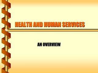 HEALTH AND HUMAN SERVICES