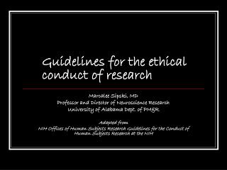 Guidelines for the ethical conduct of research