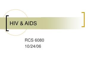 HIV &amp; AIDS