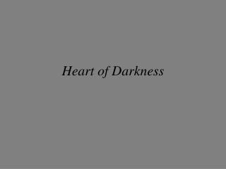 Heart of Darkness