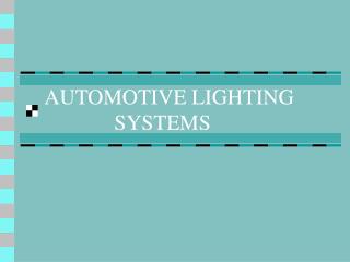 AUTOMOTIVE LIGHTING 			SYSTEMS