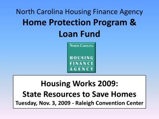 North Carolina Housing Finance Agency Home Protection Program &amp; Loan Fund