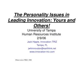 Jack Hipple, Innovation-TRIZ Tampa, FL jwhinnovator@earthlink innovation-triz