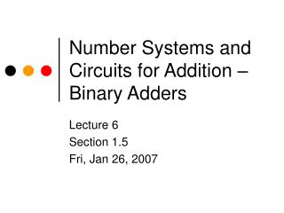 Number Systems and Circuits for Addition – Binary Adders