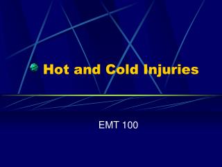 Hot and Cold Injuries