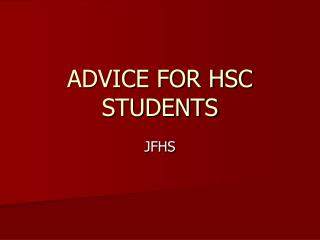 ADVICE FOR HSC STUDENTS