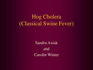 Hog Cholera (Classical Swine Fever)