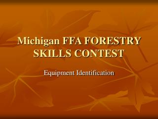 Michigan FFA FORESTRY SKILLS CONTEST