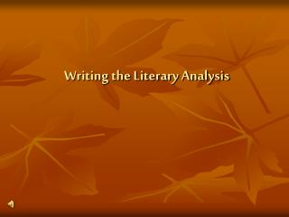 Writing the Literary Analysis