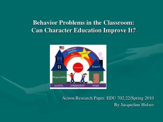 Behavior Problems in the Classroom: Can Character Education Improve It?