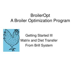 BroilerOpt A Broiler Optimization Program