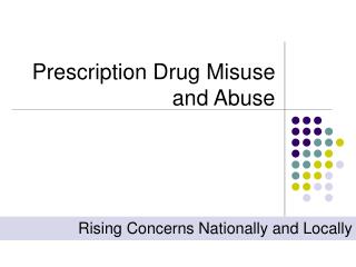 Prescription Drug Misuse and Abuse