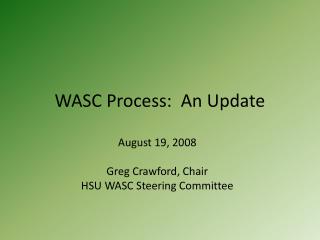 WASC Process: An Update