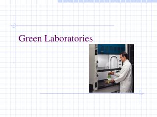 Green Laboratories