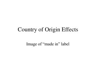 Country of Origin Effects