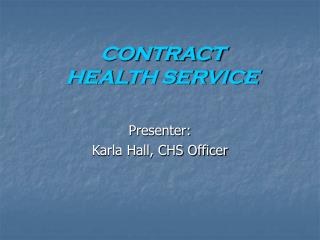 CONTRACT HEALTH SERVICE