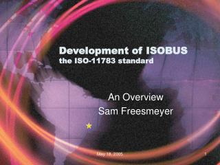Development of ISOBUS the ISO-11783 standard
