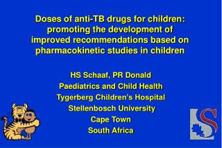 HS Schaaf, PR Donald Paediatrics and Child Health Tygerberg Children’s Hospital