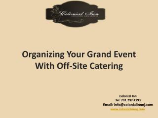 Organizing Your Grand Event With Off-Site Catering