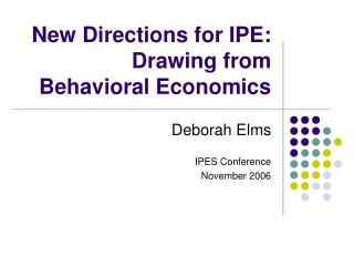 New Directions for IPE: Drawing from Behavioral Economics