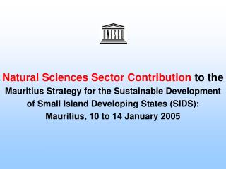 Natural Sciences Sector Contribution to the Mauritius Strategy for the Sustainable Development