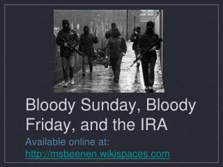 Bloody Sunday, Bloody Friday, and the IRA