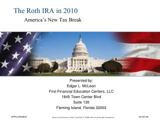 The Roth IRA in 2010 America’s New Tax Break