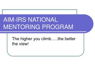 AIM-IRS NATIONAL MENTORING PROGRAM