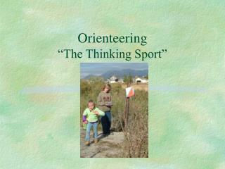 Orienteering “The Thinking Sport”