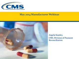 May 2014 Manufacturer Webinar