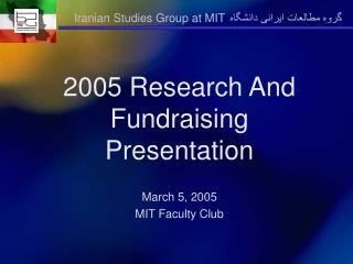 2005 Research And Fundraising Presentation