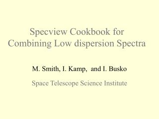 Specview Cookbook for Combining Low dispersion Spectra