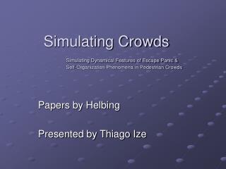 Papers by Helbing Presented by Thiago Ize