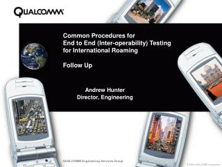 Common Procedures for End to End (Inter-operability) Testing for International Roaming Follow Up