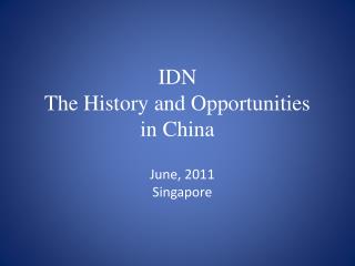 IDN The History and Opportunities in China