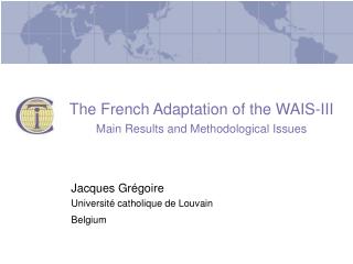 The French Adaptation of the WAIS-III Main Results and Methodological Issues