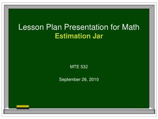 Lesson Plan Presentation for Math Estimation Jar