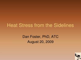 Heat Stress from the Sidelines