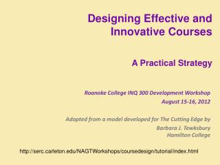 Roanoke College INQ 300 Development Workshop August 15-16, 2012