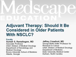 Adjuvant Therapy: Should It Be Considered in Older Patients With NSCLC?