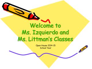 Welcome to Ms. Izquierdo and Ms. Littman’s Classes