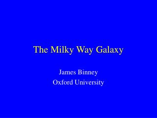 The Milky Way Galaxy