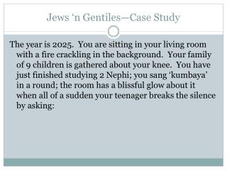 Jews ‘n Gentiles—Case Study