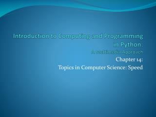 Introduction to Computing and Programming in Python: A Multimedia Approach