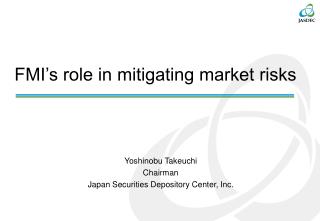 FMI’s role in mitigating market risks