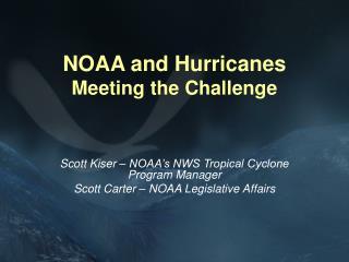 NOAA and Hurricanes Meeting the Challenge