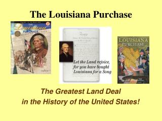 The Louisiana Purchase