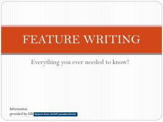 FEATURE WRITING