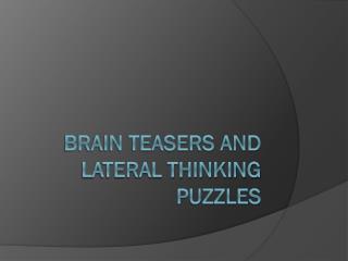 brain Teasers and Lateral Thinking Puzzles