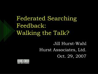 Federated Searching Feedback: Walking the Talk?